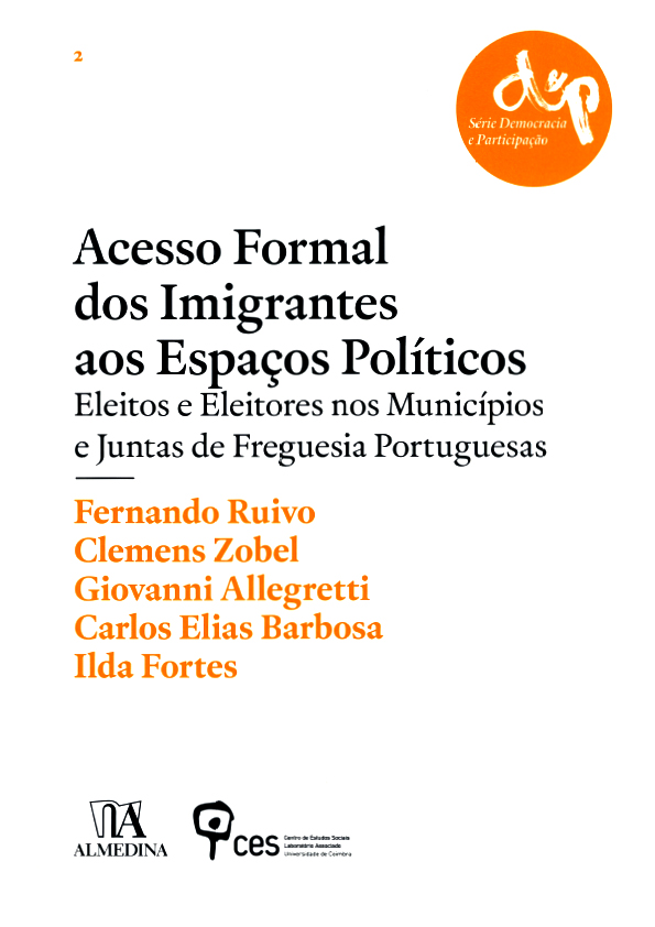 Acesso Formal dos Imigrantes aos Espaços Políticos: Eleitos e Eleitores nos Municípios e Juntas de Freguesia Portuguesas